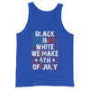 Unisex Tank Top (Black & White We Make 4th of July